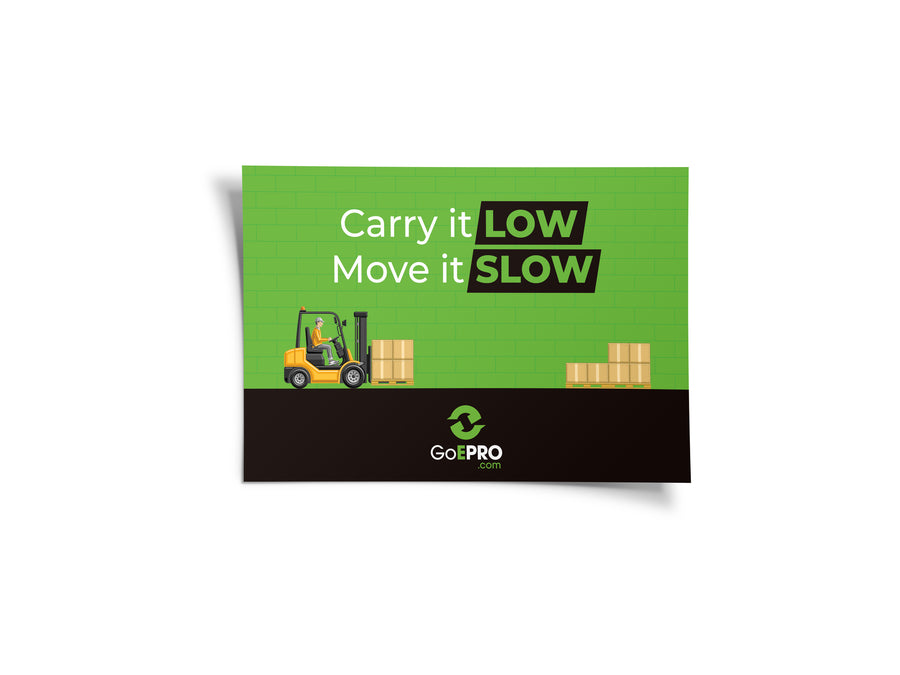 Carry It Low, Move It Slow Forklift Poster (2)